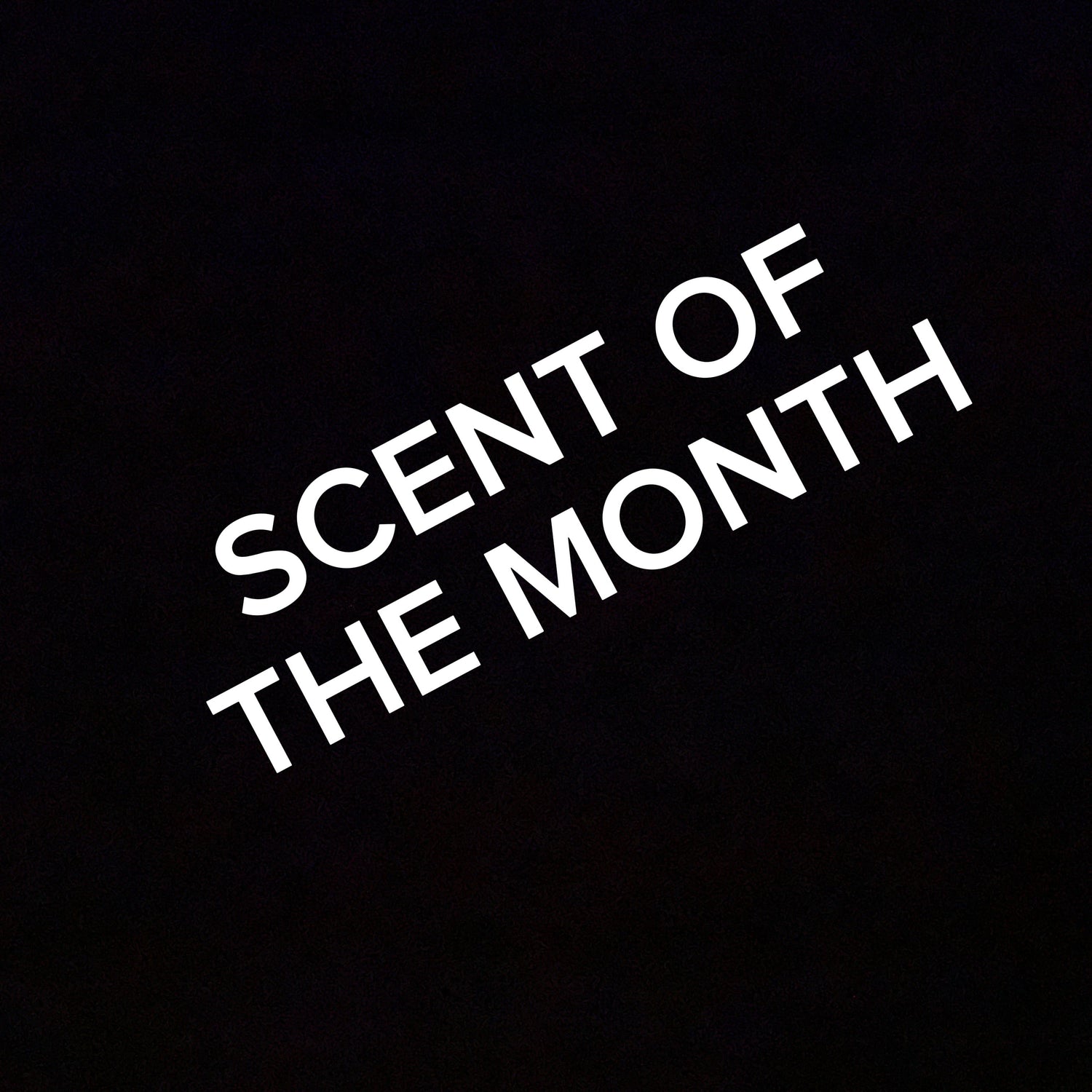 Scent of the Month